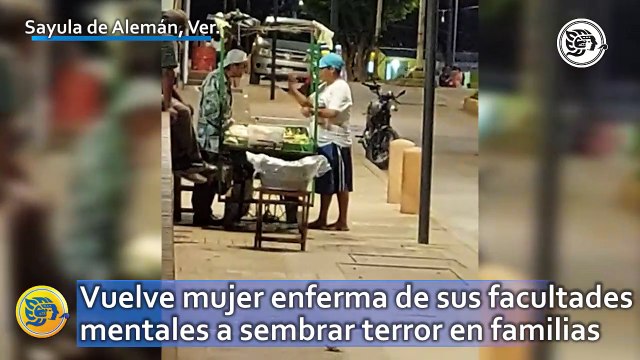 Vuelve mujer sayuleña enferma de sus facultades mentales a sembrar terror en familias de adultos mayores