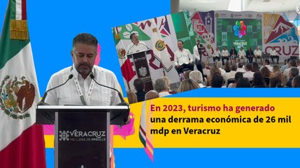 En 2023, turismo ha generado una derrama económica de 26 mil mdp en Veracruz