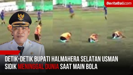 Detik-detik Bupati Halmahera Selatan Usman Sidik Meninggal Dunia saat Main Bola