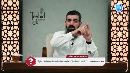 Eşim tüp bebek tedavisini reddediyor. Tavsiyeniz nedir? | Halis Bayancuk Hoca (Ebu Hanzala)