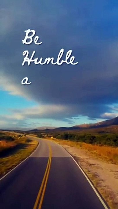 Be humble