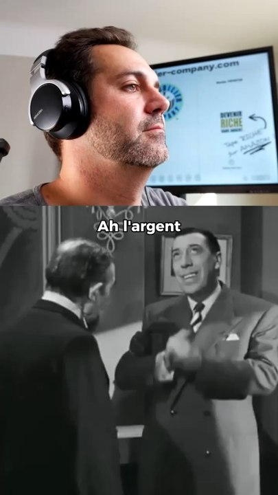 L’Argent permet de tout avoir sans limite…! (Fernandel)