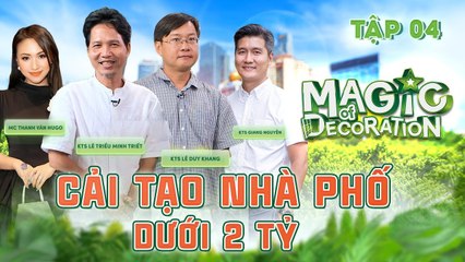 Magic Of  Decoration #4 _ Thiết kế NHÀ PHỐ hiện đại với CHI PHÍ trong MƠ