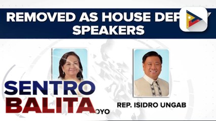 Pampanga Rep. Gloria Macapagal Arroyo at Davao City Rep. Isidro Ungab, inalis bilang House Deputy Speakers