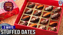 Stuffed Dates 3 Ways | This Diwali Premium Sweet Recipe - 3 Ways Stuffed Dates | Chef Bhumika