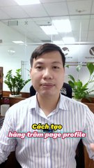 Phần Mềm Marketing - Cách Tạo Hàng Trăm Page Profile