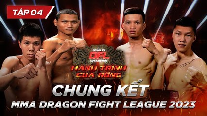 DFL #4_ ĐÊM CHUNG KẾT Dragon Fight League 2023 - Hành Trình rực lửa TÌM KIẾM CHIẾN BINH RỒNG