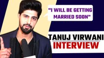 Tanuj Virwani ने बताया कब होगी उनकी शादी; बात की Yodha और दूसरे Upcoming Projects के बारे में