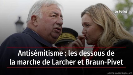Antisémitisme : les dessous de la marche de Larcher et Braun-Pivet