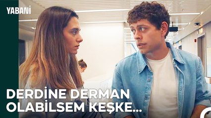 Cesur'un Tek Zaafı Çağla... - Yabani 9. Bölüm