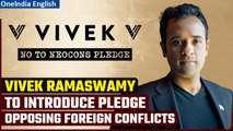 U.S Presidential Polls: Vivek Ramaswamy wants U.S to stop entering foreign conflicts | Oneindia