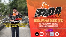 RODA PANAS QUICK TIPS: TIP PERJALANAN LEBIH SELAMAT KETIKA MUSIM PERAYAAN