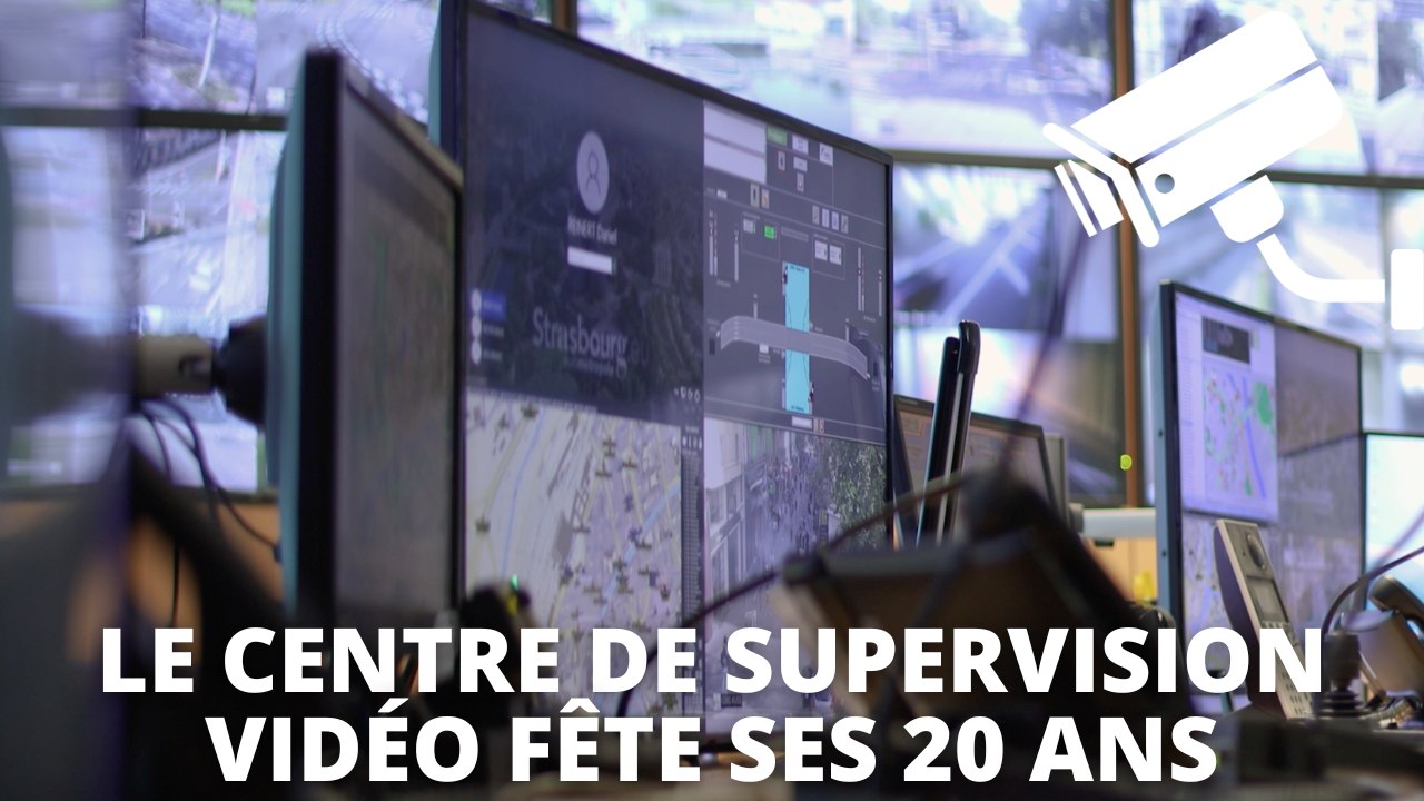 Le Centre de Supervision Vidéo de l’Eurométropole de Strasbourg a 20 ans !