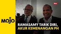 Petisyen PRU15: Ramasamy tarik diri, akur kemenangan PH