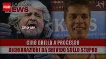 Ciro Grillo A Processo: Dichiarazioni Da Brivido Della Vittima!