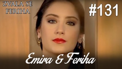 Emira & Feriha #131