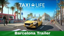 Taxi Life A City Driving Simulator Barcelona Trailer | 2023