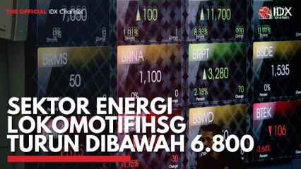 Sektor Energi Lokomotif IHSG Turun Dibawah 6.800