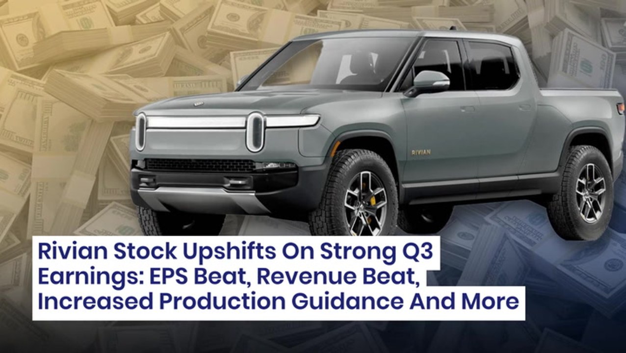 Rivian Stock Upshifts On Strong Q3 Earnings: EPS Beat, Revenue Beat, Increased Production Guidance And More