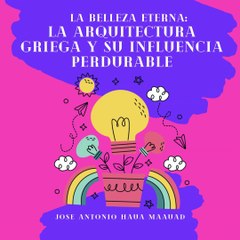 Jose Antonio Haua Maauad: La belleza eterna