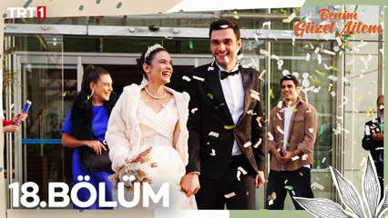 Benim Güzel Ailem 18. Bölüm