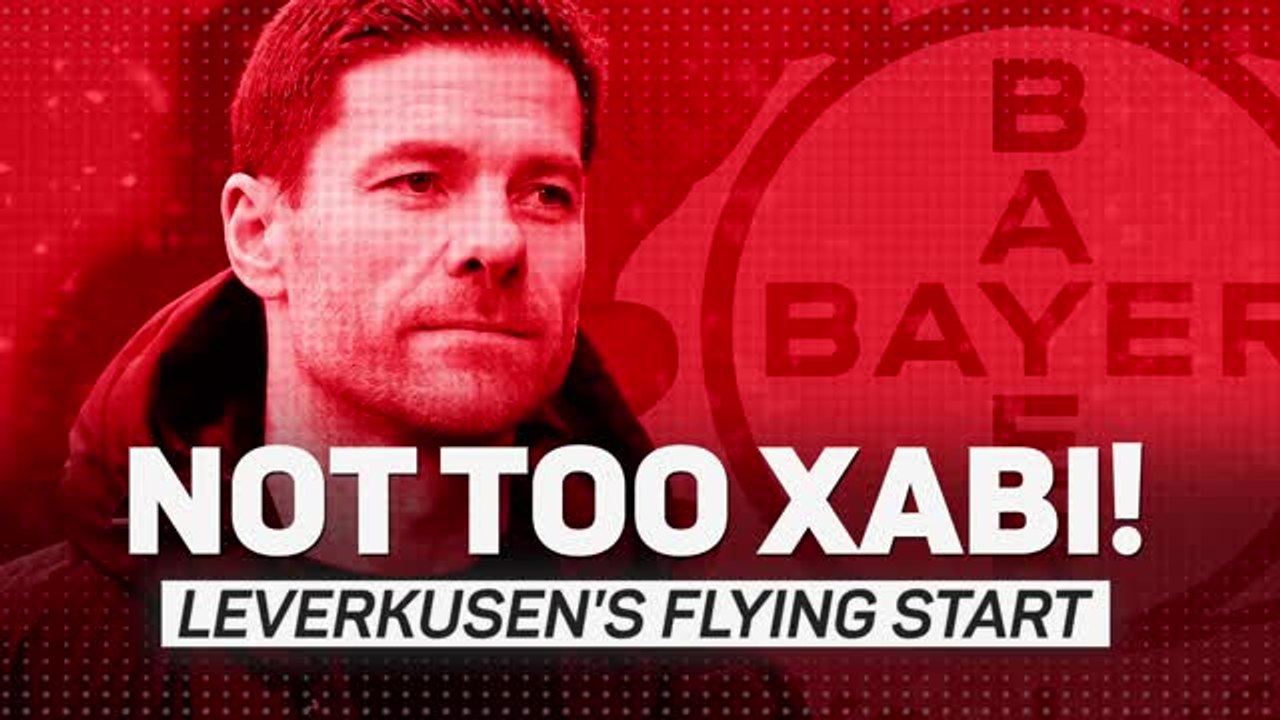 Not too Xabi! Alonso's Bayer Leverkusen are flying!