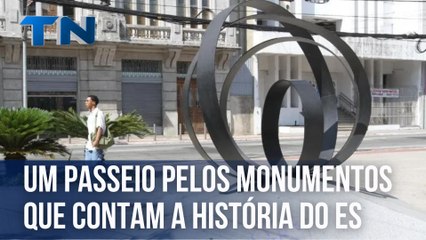 Um passeio pelos monumentos que contam a história do Espírito Santo