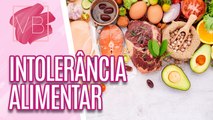 Saiba tudo sobre INTOLERÂNCIA ALIMENTAR - Você Bonita (08/11/2023)