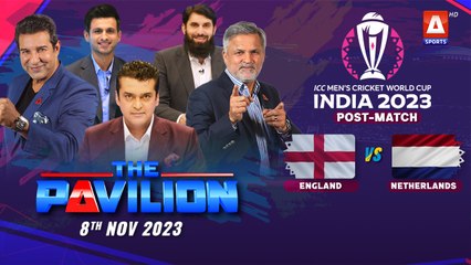 The Pavilion | ENGLAND vs NETHERLANDS (Post-Match) Expert Analysis | 8 November 2023 | A Sports