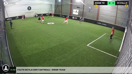 Faute de Flavien Tartreau - DRINK TEAM