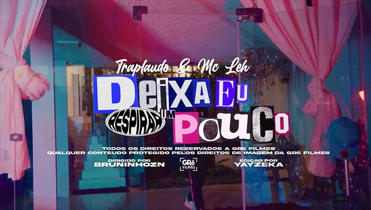 CALMA DEIXA EU RESPIRAR UM POUCO - Traplaudo e MC Leh (GR6 Explode)-(480p)
