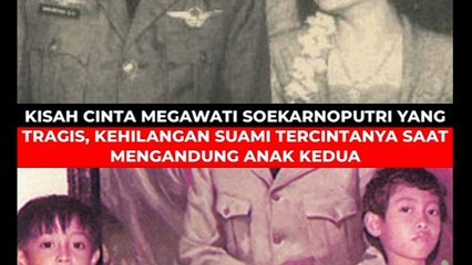 Kisah Cinta Megawati Soekarnoputri yang Tragis, Kehilangan Suami Tercintanya Saat Mengandung Anak Kedua