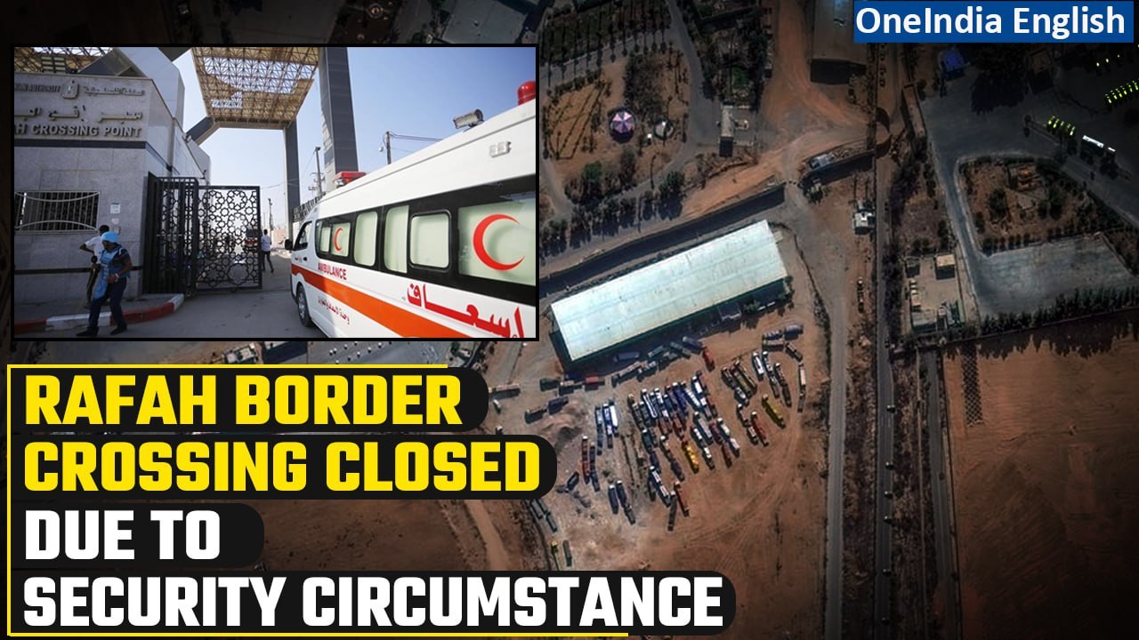Israel-Gaza War: Rafah crossing between Gaza and Egypt closed due to security, says U.S | Oneindia