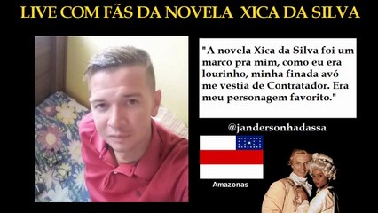 LIVE COM FÃS da Novela Xica da Silva - Janderson - Amazonas