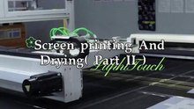 Screen printing And Drying（ Part II ）