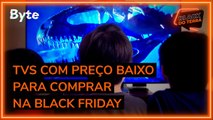 Guia 5: TVs com preço baixo para comprar na Black Friday