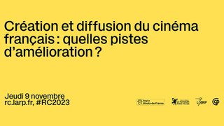 RC2023 - Création et diffusion du cinéma français : quelles pistes d’amélioration ?
