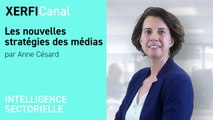 Les nouvelles stratégies des médias [Anne Césard]