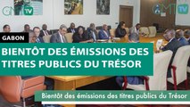 [#Reportage] Bientôt des émissions des titres publics du Trésor