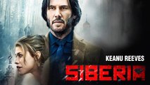 SIBERIA | Keanu Reeves