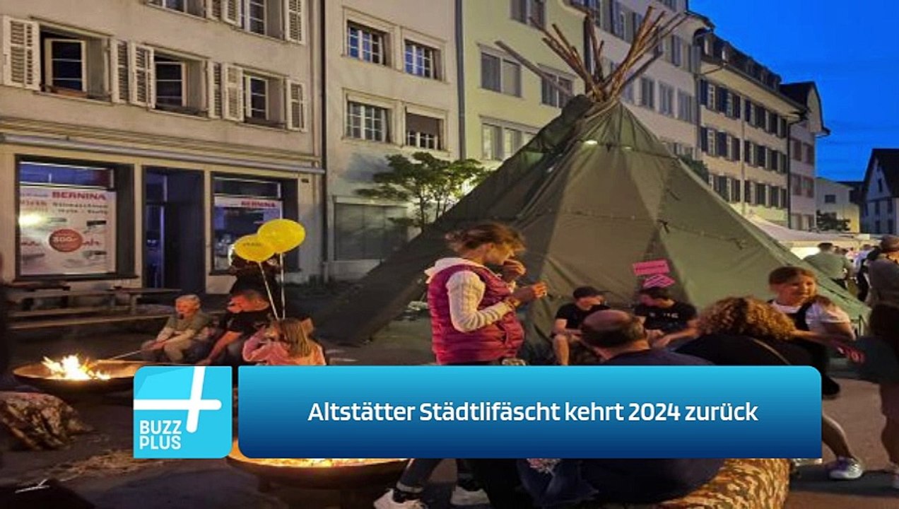 Altstätter Städtlifäscht kehrt 2024 zurück