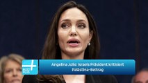 Angelina Jolie: Israels Präsident kritisiert Palästina-Beitrag