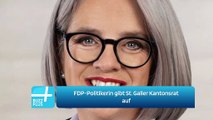 FDP-Politikerin gibt St. Galler Kantonsrat auf