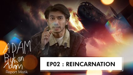Adam Bukan Adam : Report Mistik | Episod 2
