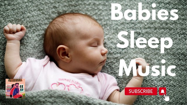 1 Hour Baby Soothing Music for Sleep, Lullaby For Babies Sleep ♥Baby Sleep Background Music, Lullaby For Babies to Go to Sleep♥Musique de fond pour le sommeil de bébé, berceuse pour que les bébés s'endorment♥寶寶睡眠音樂 搖籃曲♥ Babies Sleep Music