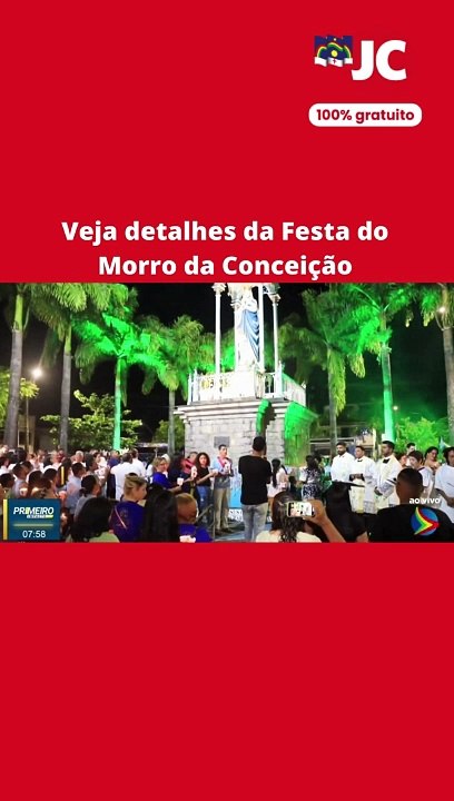 VEJA DETALHES DA FESTA DO MORRO DA CONCEIÇÃO