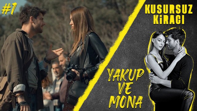 Mona & Yakup (Part 1) - Kusursuz Kiracı