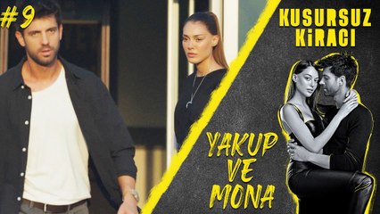 Mona & Yakup (Part 9) - Kusursuz Kiracı