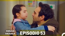 Minha Menina Parte  53 (Dublagem em Português)