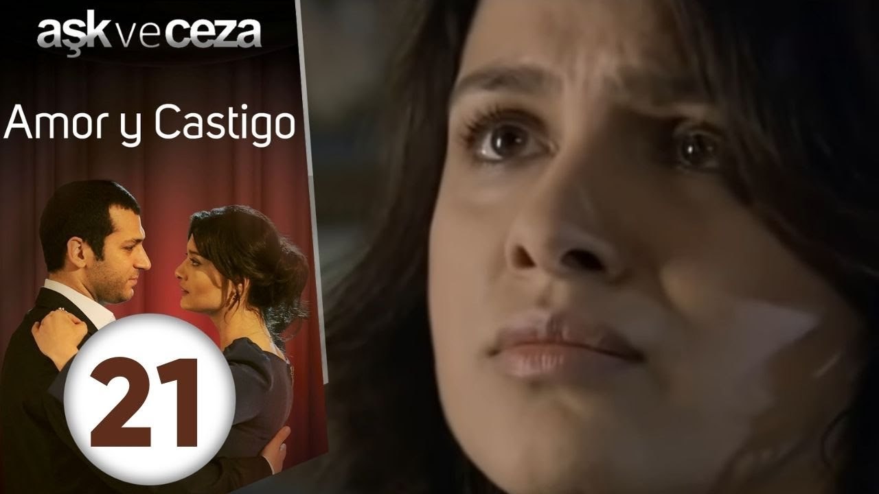 Amor y Castigo - Capitulo 21 | Mejores Escenas